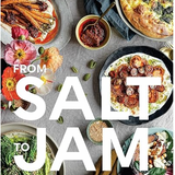From Salt to Jam: Make Kitchen Magic With Sauces, Seasonings And More Flavour Sensations
