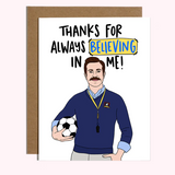Believe In Me Card