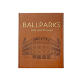 Ballparks Past and Present