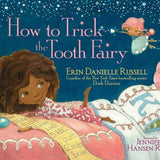 How to Trick the Tooth Fairy