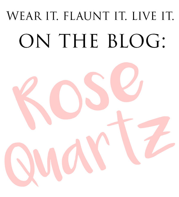 PANTONE'S PERFECT PICK: ROSE QUARTZ