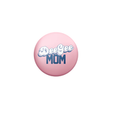 Sorority Mom Button