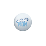 Sorority Mom Button