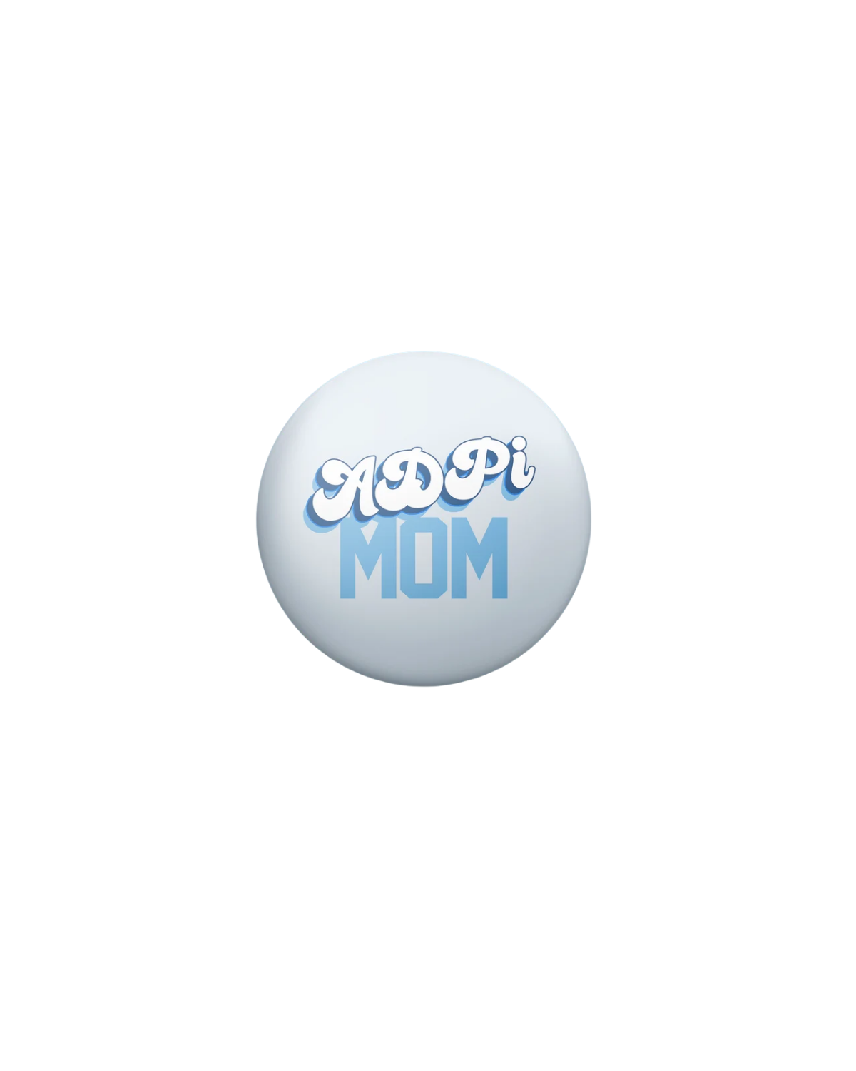 Sorority Mom Button