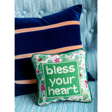 Bless Your Heart Needlepoint Pillow