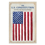 The U.S. Constitution and Other Key American Writings