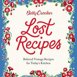 Betty Crocker Lost Recipes Cookbook