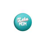 Sorority Mom Button