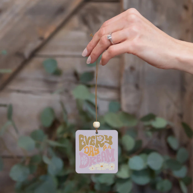 Every Day is a Dream Air Freshener