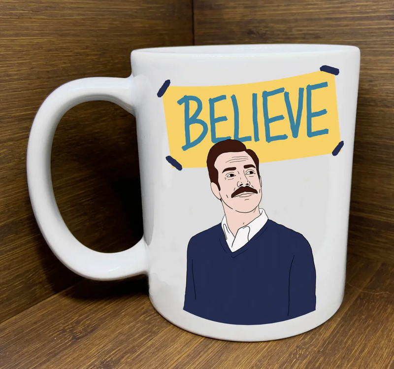Ted Lasso Believe Mug