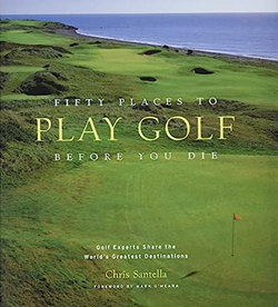Fifty Places to Play Golf Before You Die Book