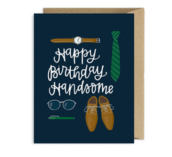 Happy Birthday Handsome Greeting Card
