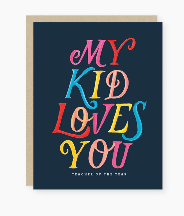 My Kid Loves You Card