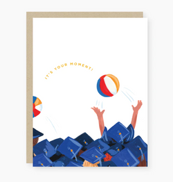 It's Your Moment Graduation Card