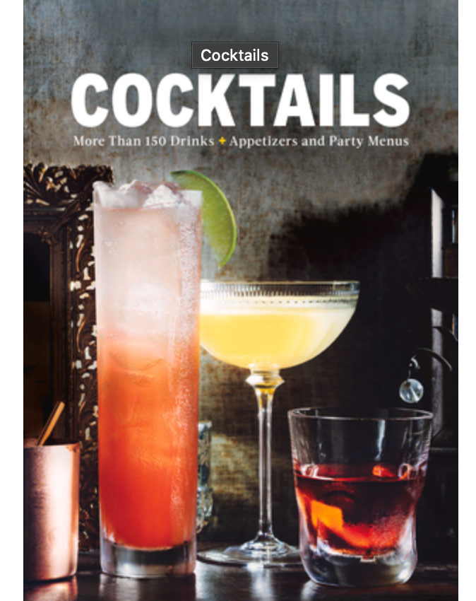 Cocktails: More Than 150 Drinks +Appetizers and Party Menus