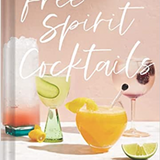 Free Spirit Cocktails 40 Nonalcoholic Drink Recipes Book