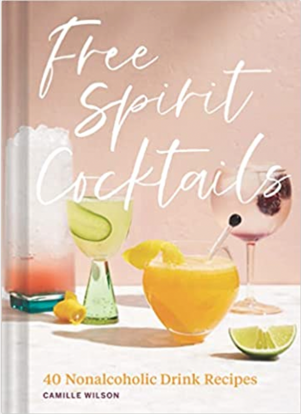 Free Spirit Cocktails 40 Nonalcoholic Drink Recipes Book