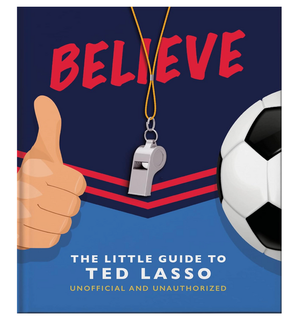The Little Guide To Ted Lasso