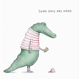 Alligator Hard Day Card