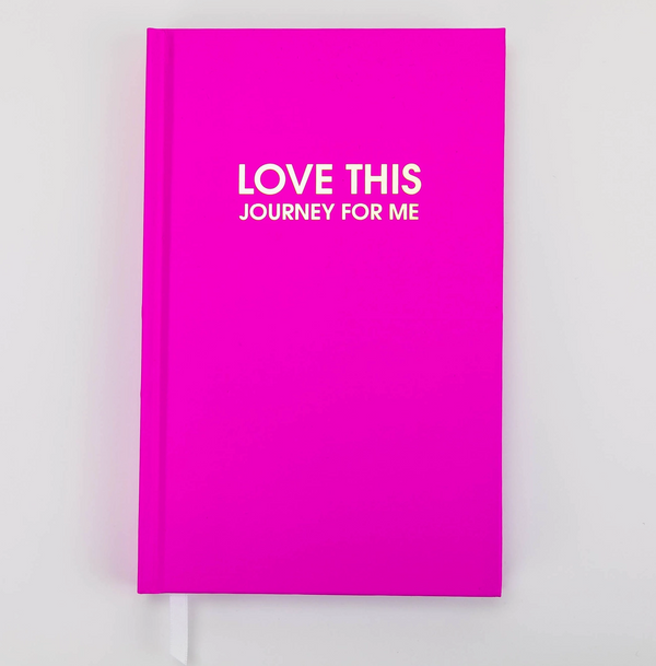 Love This Journey for Me Journal