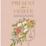 Present In Prayer