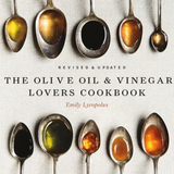 The Olive Oil & Vinegar Lover's Cookbook