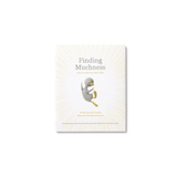 Finding Muchness