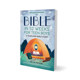 The Bible in 52 Weeks for Teen Boys