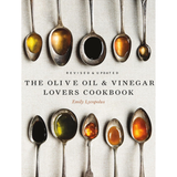 The Olive Oil & Vinegar Lover's Cookbook