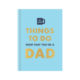 Things To Do Now That You're a Dad