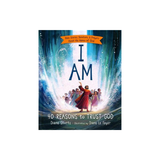I Am: 40 Reasons to Trust God