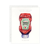 Ketchup, Love + Friendship Card
