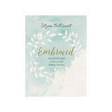 Embraced: 100 Devotions to Know God is Holding You Close