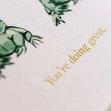 You're Doing Great Greeting Card