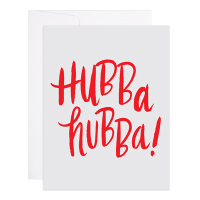 Hubba Hubba Greeting Card