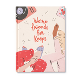 We're Friends for Keeps