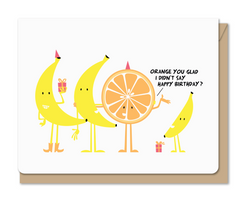 Orange You Glad? Card