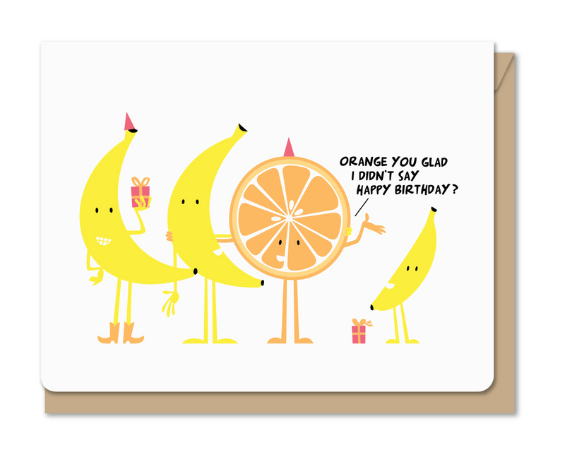 Orange You Glad? Card